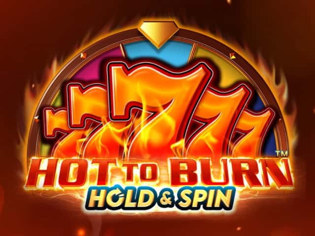 Hot to Burn Hold&Spin