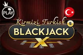 Kirmizi Turkish BlackjackX 5